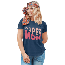  Super Mom - Női Póló női póló