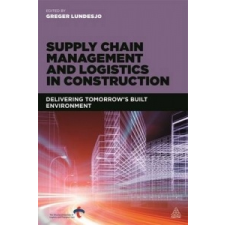  Supply Chain Management and Logistics in Construction – Greger Lundesjo idegen nyelvű könyv