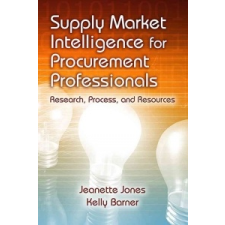  Supply Market Intelligence for Procurement Professionals – Jeanette Jones,Kelly Barner idegen nyelvű könyv