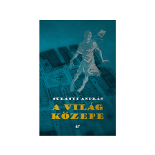  Surányi András - A világ közepe irodalom