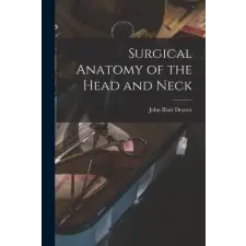  Surgical Anatomy of the Head and Neck idegen nyelvű könyv