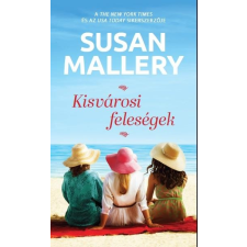 Susan Mallery MALLERY, SUSAN - KISVÁROSI FELESÉGEK irodalom