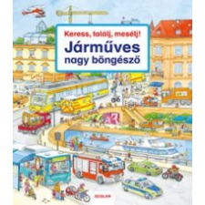 Susanne Gernhauser Keress, találj, mesélj! Járműves nagy böngésző gyermek- és ifjúsági könyv
