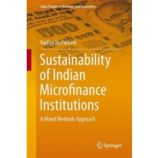  Sustainability of Indian Microfinance Institutions – Nadiya Marakkath idegen nyelvű könyv