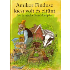 Sven Nordqvist Amikor Findusz kicsi volt és eltűnt gyermek- és ifjúsági könyv