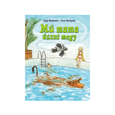  Sven Nordqvist, Jujja Wieslander - Mú mama úszni megy gyermek- és ifjúsági könyv