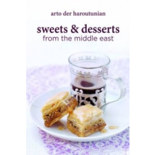 Sweets and Desserts from the Middle East – Arto Der Haroutunian idegen nyelvű könyv