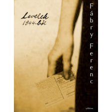 Syllabux Levelek 1944-ből egyéb e-könyv