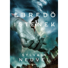 Sylvain Neuvel NEUVEL, SYLVAIN - ÉBREDÕ ISTENEK ajándékkönyv