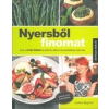Synergie Publishing Nyersből finomat - Amit a NYERS ÉTREND és életmód otthoni bevezetéséhez tudni kell