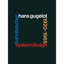  System-Design Bahnbrecher: Hans Gugelot 1920-65 – ICHMANN idegen nyelvű könyv