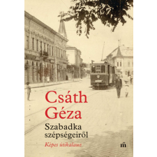 Szabadka szépségeiről - Képes útikalauz egyéb könyv
