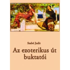 Szabó Judit Az ezoterikus út buktatói ezoterika