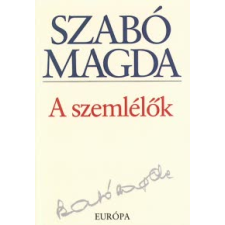 Szabó Magda A szemlélők regény