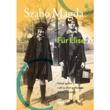 Szabó Magda Für Elise (BK24-142509) regény