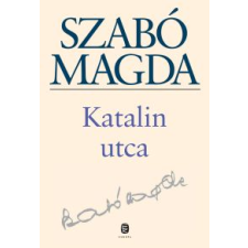 Szabó Magda KATALIN UTCA regény