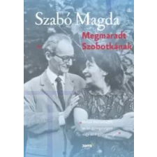 Szabó Magda Megmaradt Szobotkának irodalom