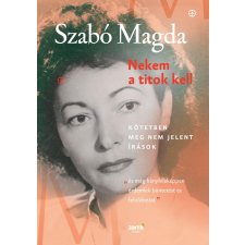 Szabó Magda - Nekem a titok kell egyéb könyv