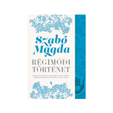  Szabó Magda - Régimódi történet irodalom