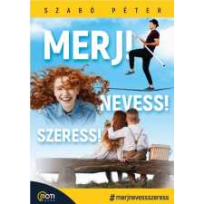  Szabó Péter - Merj! Nevess! Szeress! életmód, egészség