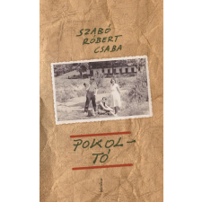 Szabó Róbert Csaba - Pokoltó egyéb könyv