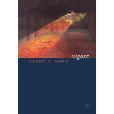 Szabó T. Anna - Vigasz egyéb könyv
