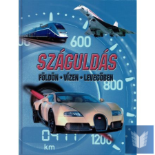  Száguldás - földön, vízen, levegőben gyermek- és ifjúsági könyv