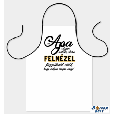  Szakács kötény, Az Apa olyan valaki lakástextília