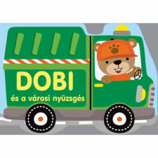  Szalay könyvek Kartonkönyv Dobi és a városi nyüzsgés gyermek- és ifjúsági könyv
