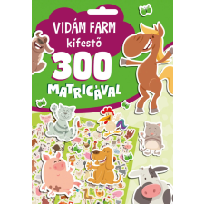 Szalay könyvek Vidám farm kifestő - 300 Matricával kreatív és készségfejlesztő