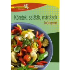 Szalay Könyvkiadó Köretek, saláták, mártások könyve antikvárium - használt könyv