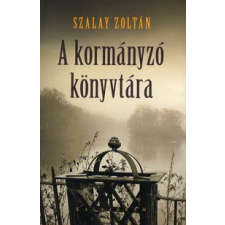 Szalay Zoltán A kormányzó könyvtára irodalom