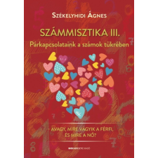 Számmisztika III. - Párkapcsolataink a számok tükrében (új kiadás) ezoterika