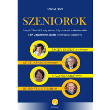 Szarka Dóra (magánkiadás) Szeniorok életrajz
