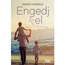 Szaszkó Gabriella Engedj el! irodalom