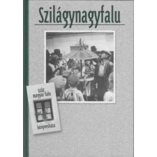 SZÁZ MAGYAR FALU KÖNYVESHÁZA Szilágynagyfalu (Száz magyar falu könyvesháza) antikvárium - használt könyv