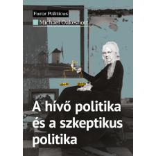 Századvég Kiadó A hívő politika és a szkeptikus politika (A) társadalom- és humántudomány