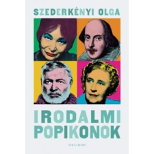Szederkényi Olga Irodalmi popikonok irodalom