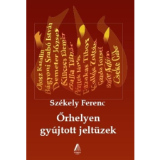  Székely Ferenc - Õrhelyen Gyújtott Jeltüzek társadalom- és humántudomány