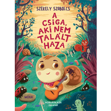 Székely Szabolcs - A csiga, aki nem talált haza egyéb könyv