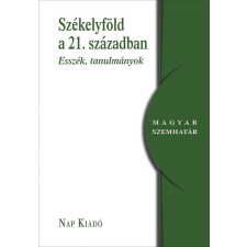 Székelyföld a 21. században - Esszék, tanulmányok társadalom- és humántudomány
