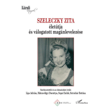Szeleczky Zita életútja és válogatott magánlevelezése egyéb könyv