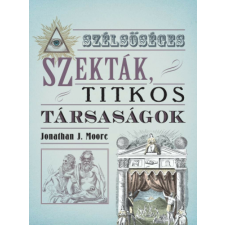 Szélsőséges szekták, titkos társaságok történelem