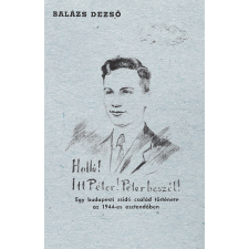 Személyes Történelem Halló! Itt Péter! Péter beszél! társadalom- és humántudomány