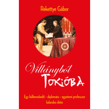 Személyes Történelem Villányból Tokióba életrajz