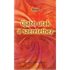 Szent Gellért Kiadó és Nyomda Újabb utak a szeretethez antikvárium - használt könyv