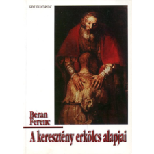 Szent István Társulat A keresztény erkölcs alapjai - Beran Ferenc antikvárium - használt könyv