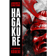 Szenzár Hagakure - A szamurájok kódexe történelem