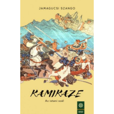 Szenzár Jamagucsi Szango - Kamikaze - Az isteni szél irodalom