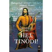 Szenzár Kiadó Hej, Tinódi! történelem